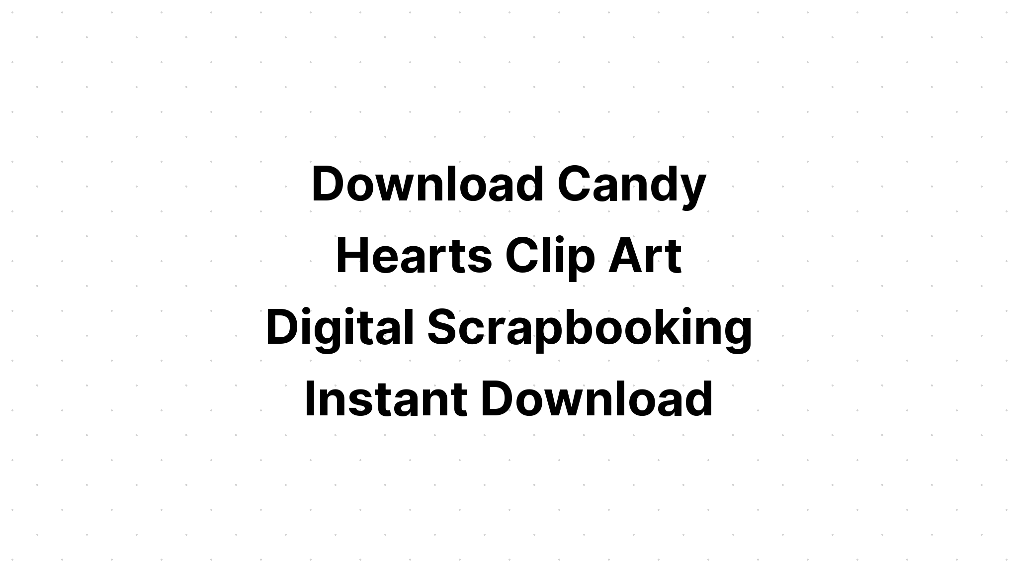 Download Valentines Day Heart Candy Svg - Layered SVG Cut File